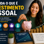 Entenda o Que é Investimento Pessoal
