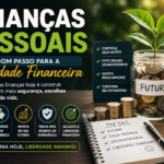 Finanças Pessoais: Um Bom Passo para a Liberdade Financeira